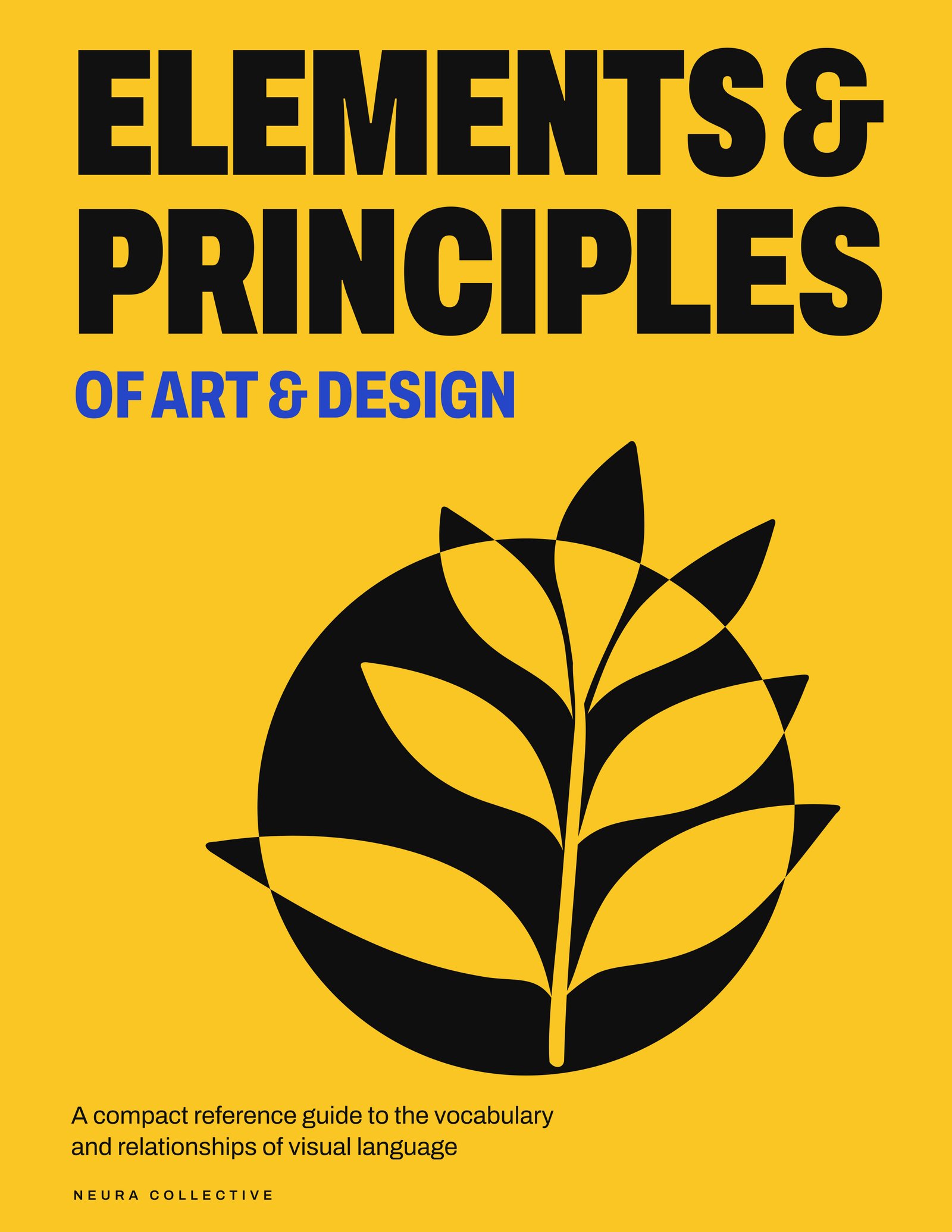 Cover of Elements & Principles of Art & Design, with black and blue lettering on yellow and a geometric circle intersecting an organic leaf branch.